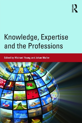 Knowledge, Expertise and the Professions book