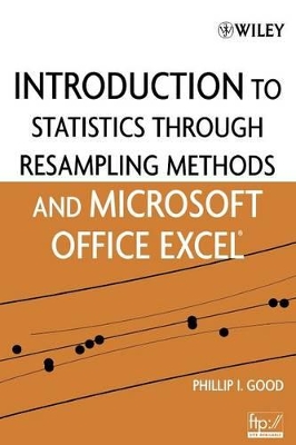 Introduction to Statistics Using Resampling Methods and Microsoft Office Excel book