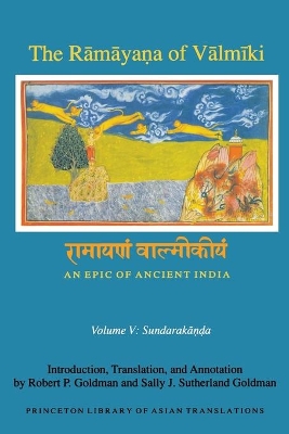 The Ramayana of Valmiki: An Epic of Ancient India, Volume V by Robert P. Goldman