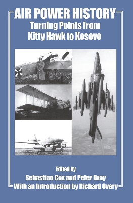 Air Power History: Turning Points from Kitty Hawk to Kosovo book