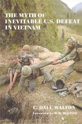 The Myth of Inevitable US Defeat in Vietnam book