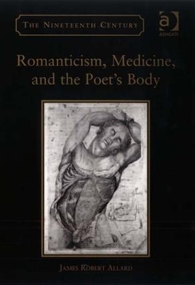 Romanticism, Medicine, and the Poet's Body book