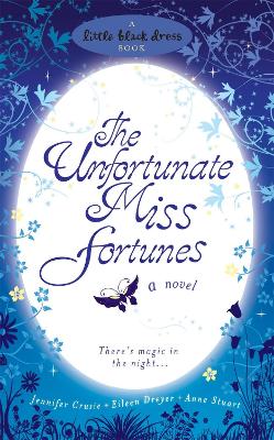 The Unfortunate Miss Fortunes by Jennifer Crusie