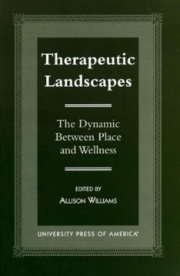 Therapeutic Landscapes by Allison Williams