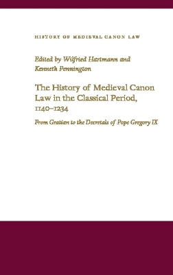 History of Medieval Canon Law in the Classical Period, 1140-1234 book