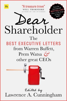 Dear Shareholder: The best executive letters from Warren Buffett, Prem Watsa and other great CEOs book