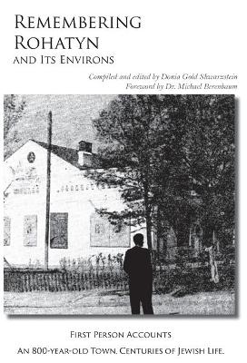 Remembering Rohatyn and Its Environs: 2nd Edition book