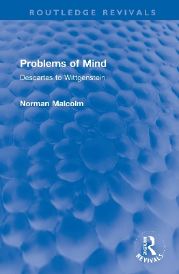 Problems of Mind: Descartes to Wittgenstein by Norman Malcolm