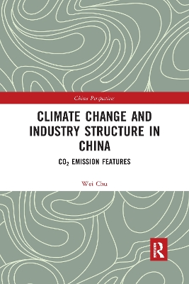 Climate Change and Industry Structure in China: CO2 Emission Features book