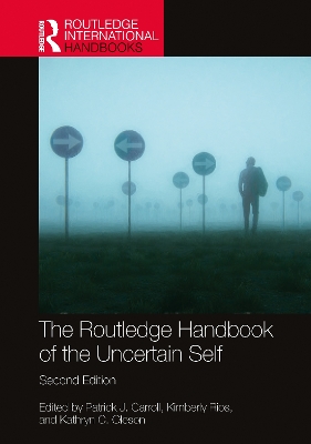 The Routledge Handbook of the Uncertain Self by Patrick J. Carroll