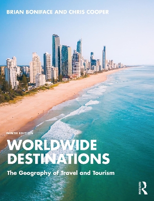 Worldwide Destinations: The Geography of Travel and Tourism by Brian Boniface