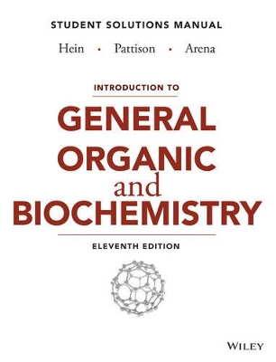 Introduction to General, Organic, and Biochemistry Student Solutions Manual by Morris Hein