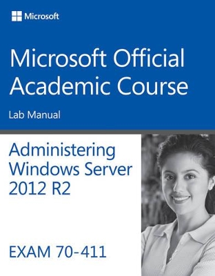 70-411 Administering Windows Server 2012 R2 Lab Manual book