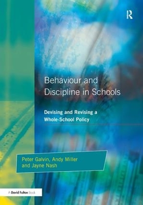 Behaviour and Discipline in Schools by Peter Galvin