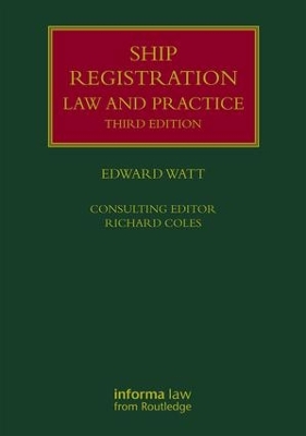 Ship Registration: Law and Practice by Edward Watt