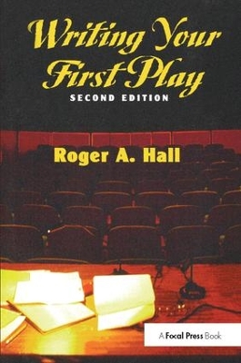 Writing Your First Play by Roger Hall