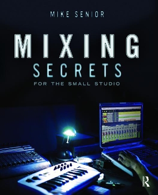 Mixing Secrets forthe Small Studio book