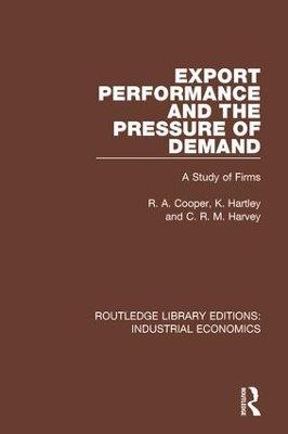 Export Performance and the Pressure of Demand by R Cooper