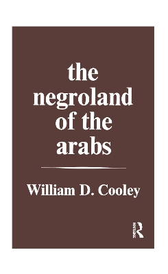 Negroland of the Arabs Examined and Explained (1841) book