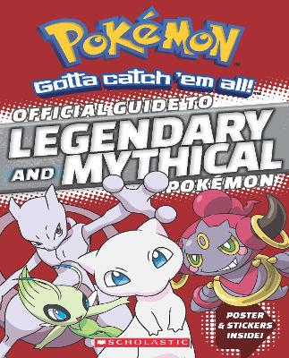 Official Guide to Legendary and Mythical Pokemon by Simcha Whitehill