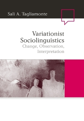 Variationist Sociolinguistics by Sali A. Tagliamonte