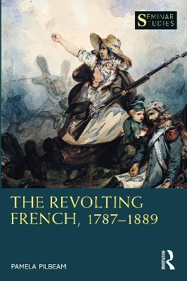 The Revolting French, 1787–1889 book