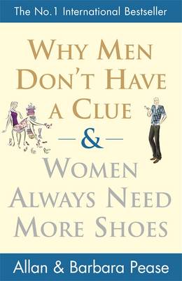 Why Men Don't Have a Clue and Women Always Need More Shoes book