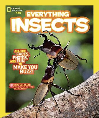 Everything Insects by National Geographic Kids