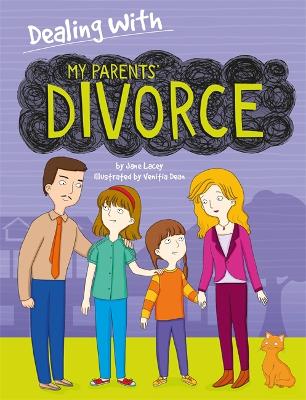 Dealing With...: My Parents' Divorce by Jane Lacey