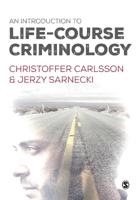 An Introduction to Life-Course Criminology by Christoffer Carlsson