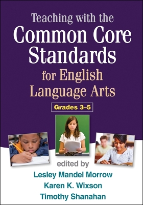 Teaching with the Common Core Standards for English Language Arts, Grades 3-5 book