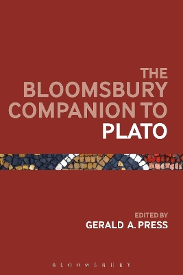 Bloomsbury Companion to Plato by Professor Gerald A. Press