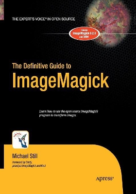 The Definitive Guide to ImageMagick by Michael Still