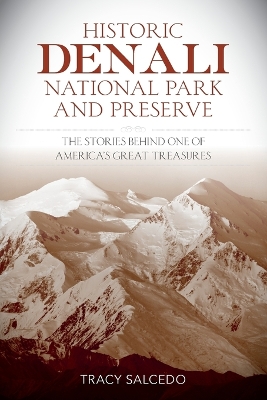 Historic Denali National Park and Preserve book