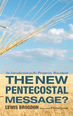 The New Pentecostal Message? by Lewis Brogdon