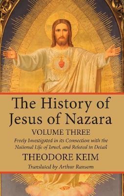 History of Jesus of Nazara, Volume Three book