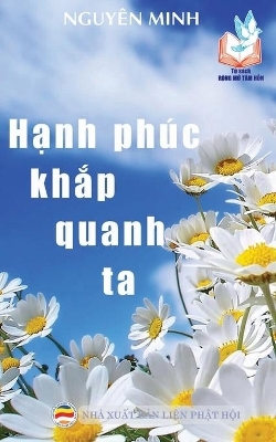 Hạnh phúc khắp quanh ta: Bản in năm 2017 book