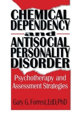 Chemical Dependency and Antisocial Personality Disorder by Bruce Carruth