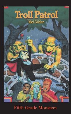 Troll Patrol: A Monstrous Summer Camp! book