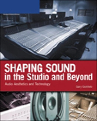 Shaping Sound In The Studio and Beyond book