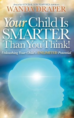 Your Child Is Smarter Than You Think by Wanda Draper