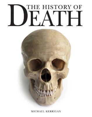 The History of Death by Michael Kerrigan