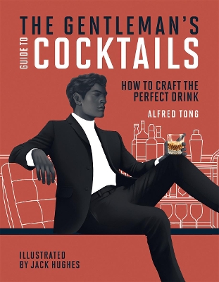 Gentleman's Guide to Cocktails by Alfred Tong