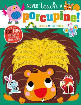 Never Touch a Porcupine! book