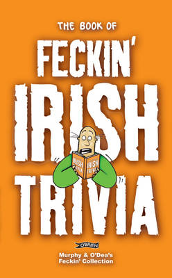 Book of Feckin' Irish Trivia book