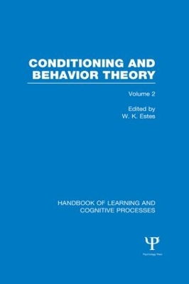 Handbook of Learning and Cognitive Processes (Volume 2): Conditioning and Behavior Theory book