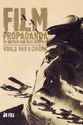 Film Propaganda in Britain and Nazi Germany book