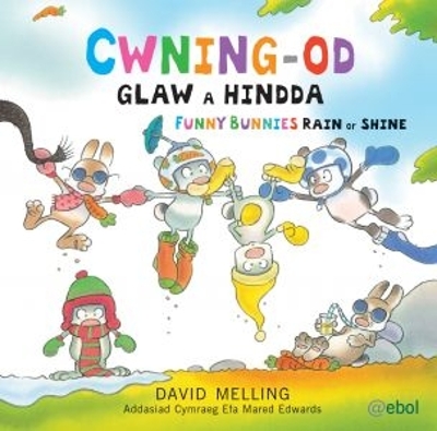 Cwning-Od - Glaw a Hindda / Funny Bunnies - Rain or Shine by David Melling
