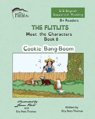 THE FLITLITS, Meet the Characters, Book 8, Cookie Bang-Boom, 8+Readers, U.S. English, Supported Reading: Read, Laugh, and Learn book