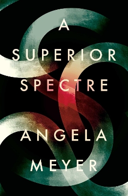 Superior Spectre by Angela Meyer